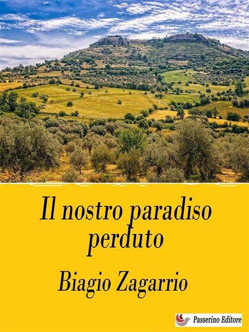 Il nostro paradiso perduto - Biagio Zagarrio - ebook