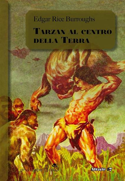 Tarzan al centro della Terra. Ciclo di Pellucidar. Vol. 4 - Edgar Rice Burroughs,Sofia Riva - ebook