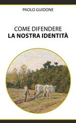 Come difendere la nostra identità