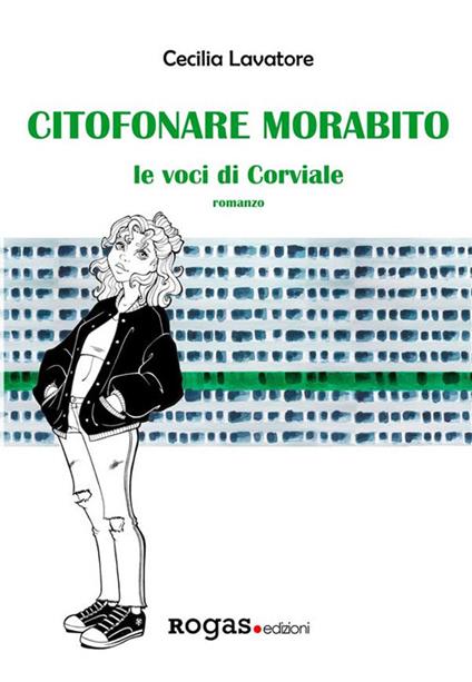 Citofonare Morabito. Voci di Corviale - Lavatore, Cecilia - Ebook - EPUB2  con Adobe DRM | Feltrinelli