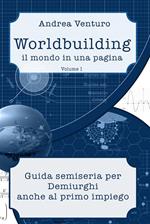 Worldbuilding. Il mondo in una pagina