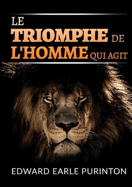 Le triomphe de l'homme qui agit - Edward Earle Purinton - copertina