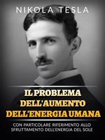 Il problema dell'aumento dell'energia umana. Con particolare riferimento allo sfruttamento dell'energia del Sole