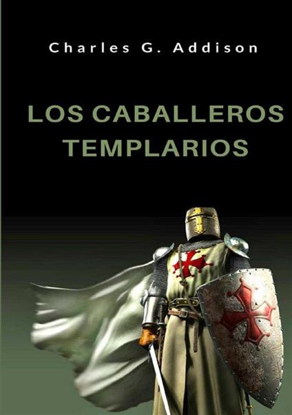 Los caballeros templarios - Charles G. Addison - copertina