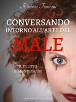 Conversando intorno all'arte del male. Il delitto di Montioscuri