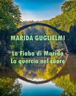 La fiaba di Marida. La quercia nel cuore