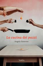 La cucina dei pazzi