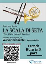 French Horn in F part of «La Scala di Seta» for Woodwind Quintet. The Silken Ladder. Overture