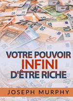 Votre Pouvoir infini d'être Riche