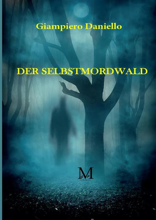 Der selbstmordwald - Giampiero Daniello - copertina