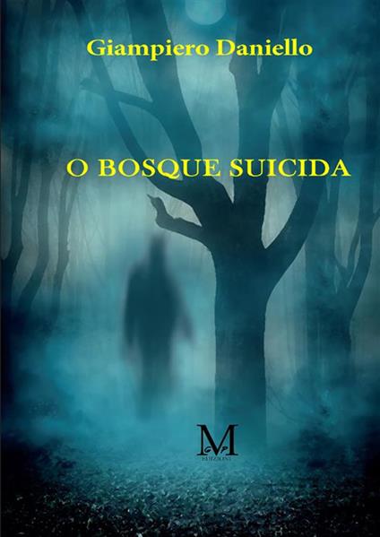 O bosque suicida - Giampiero Daniello - copertina