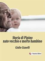 Storia di Pipino nato vecchio e morto bambino