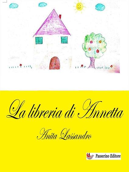 La libreria di Annetta - Anita Lassandro - ebook