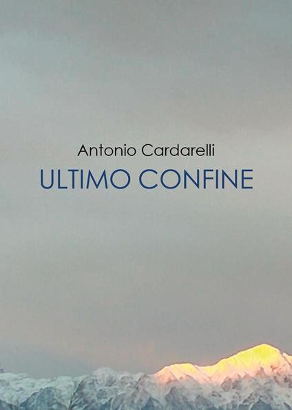 Ultimo confine - Antonio Cardarelli - copertina