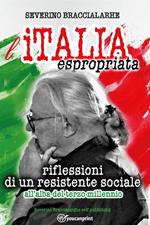 L' Italia espropriata. Riflessioni di un resistente sociale all'alba del terzo millennio