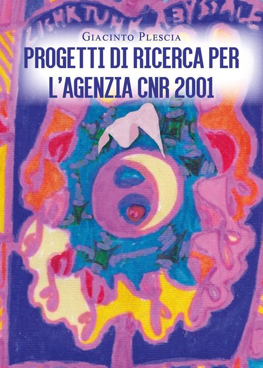 Progetti di ricerca per l'Agenzia CNR2001 - Giacinto Plescia - copertina