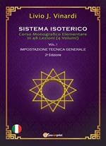 Sistema isoterico. Vol. 1: Impostazione tecnica generale