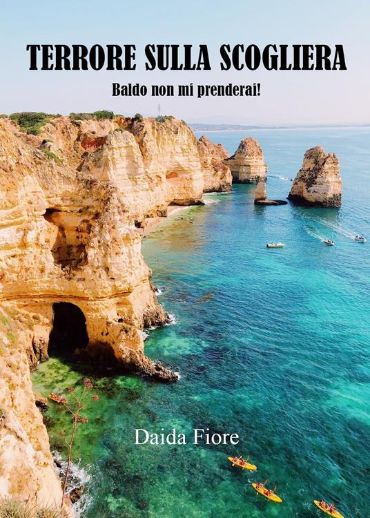 Terrore sulla scogliera. Baldo non mi prenderai! - Daida Fiore - copertina