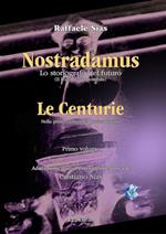 Nostradamus. Lo storiografo del futuro. Vol. 1: Nostradamus. Lo storiografo del futuro