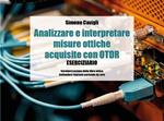 Analizzare e interpretare misure ottiche acquisite con OTDR. Eserciziario