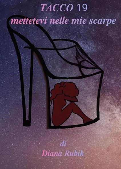 Tacco 19, mettetevi nelle mie scarpe - Diana Rubik - copertina