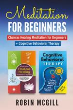 Meditation for Beginners: Chakras healing meditation for beginners. How to balance the chakras and radiate positive energy-Cognitive behavioral therapy. The best strategy for managing anxiety and depression forever