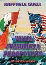 Valori pregiudizi e prospettive. Due civiltà a confronto