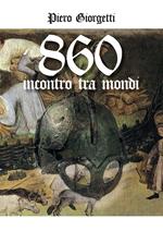 860. Incontro tra mondi