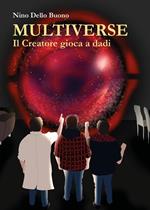 Multiverse. Il creatore gioca a dadi