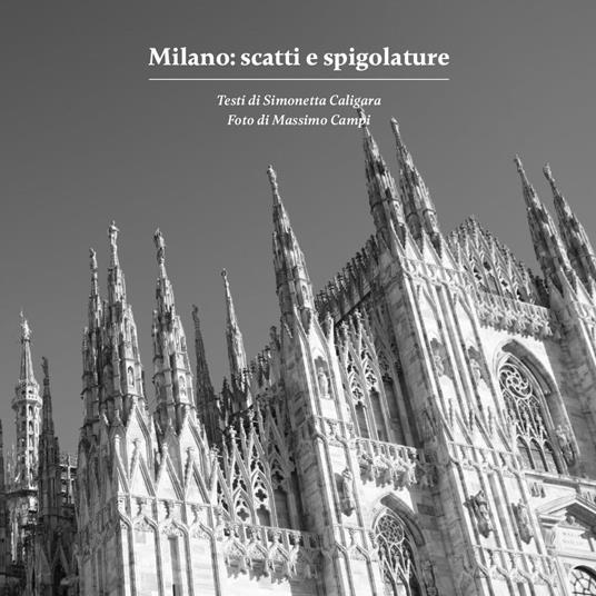 Milano: scatti e spigolature - Simonetta Caligara - copertina