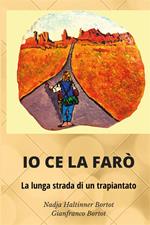 Io ce la farò. La lunga strada di un trapianto