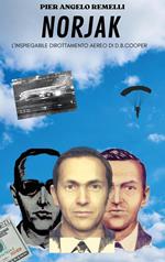 Norjak. L'inspiegabile dirottamento aereo di D. B. Cooper