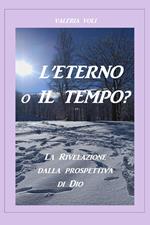 L' Eterno o il tempo? La rivelazione dalla prospettiva di Dio