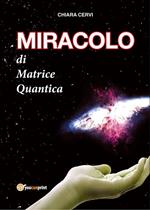 Miracolo di Matrice Quantica