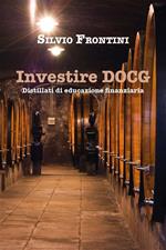 Investire DOCG Distillati di educazione finanziaria