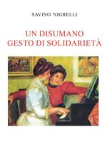 Un disumano gesto di solidarietà