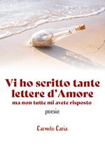 Vi ho scritto tante lettere d'amore... ma non tutte mi avete risposto