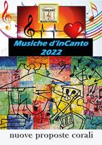 Musiche d'inCanto 2022. Nuove proposte corali