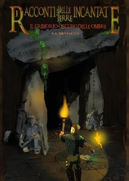 I racconti delle terre incantate. Il grimorio oscuro delle ombre - A.L. Marco - ebook