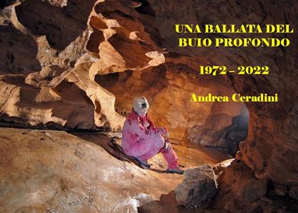 Una ballata del buio profondo 1972-2022 - Andrea Ceradini - copertina