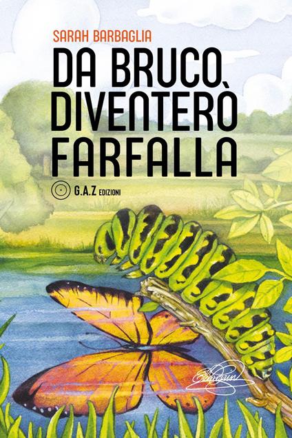 Da bruco diventerò farfalla - Sarah Barbaglia - copertina