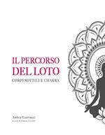 Il percorso del loto. Corpi sottili e chakra