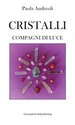 Cristalli: compagni di luce