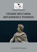 Cesare Beccaria: riflessioni e pensieri