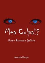 Mea culpa!? Donne assassine italiane