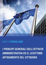 I principi generali dell'attività amministrativa ed il legittimo affidamento del cittadino