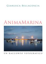 Anima marina. Un racconto fotografico