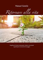 Ritornare alla vita