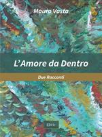 L' amore da dentro