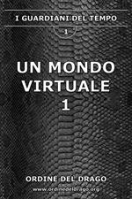 Un mondo virtuale. Vol. 1